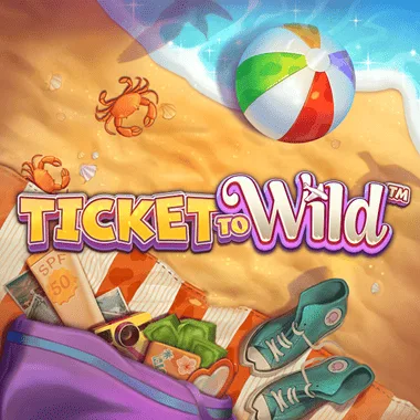 Ticket To Wild